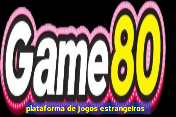 plataforma de jogos estrangeiros